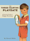 Cover image for The Three-Martini Playdate